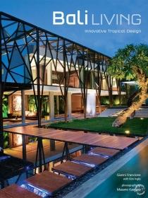嵺Ǳ Bali Living:Innovative Tropical Design