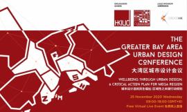 大湾区城市设计会议 2020  「城市设计造就民生福祉：区域性之关键行动规划」...